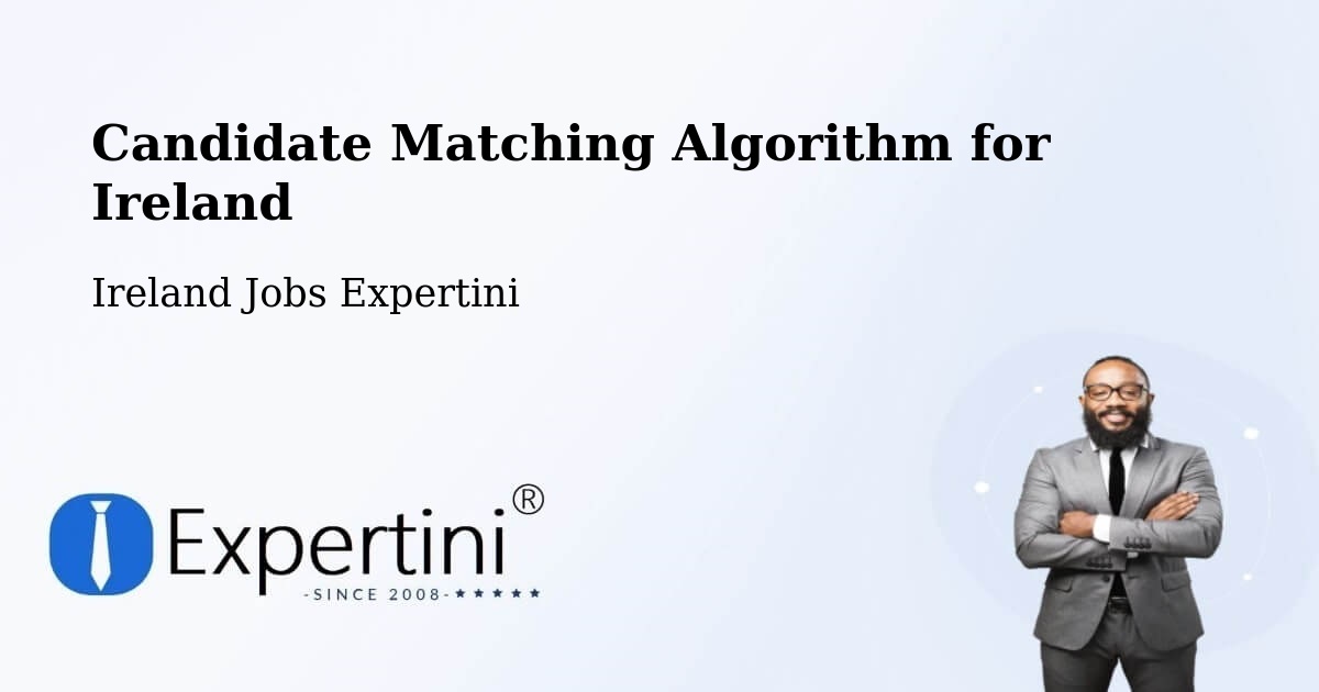 Candidate Matching Algorithm Overview – Kenmare - Ireland Jobs Expertini