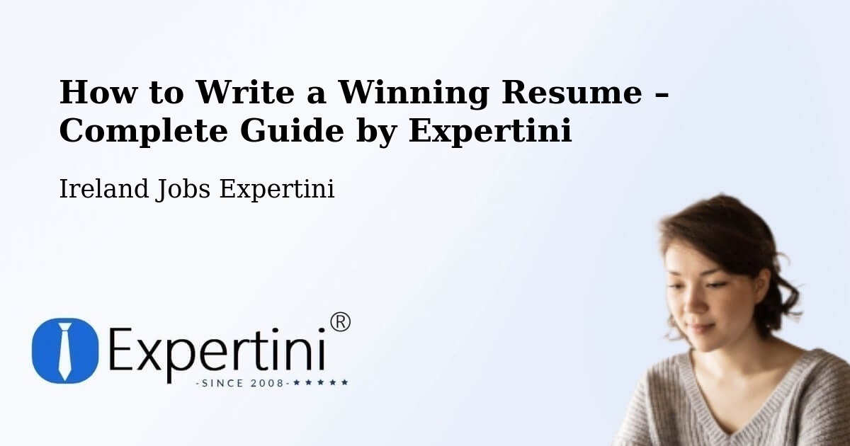 Resume Writing Guide for Job Seekers – Kenmare - Kenmare, Ireland Jobs Expertini